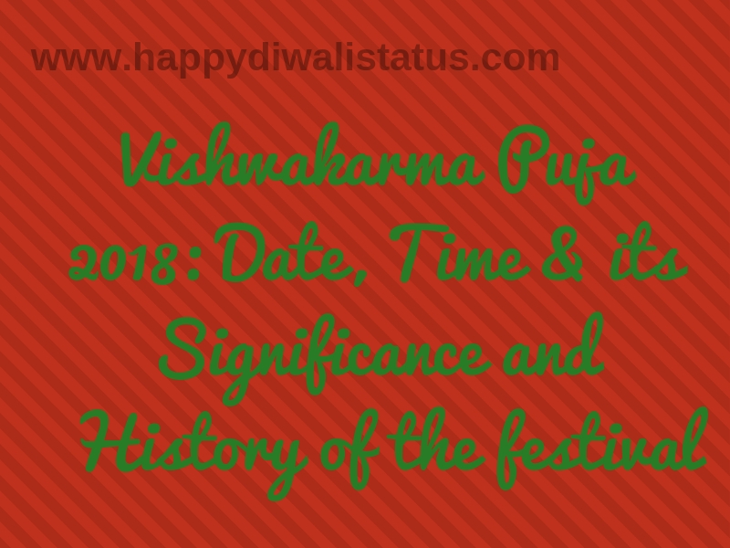 Vishwakarma Puja 2018: Date, Time & its Significance and History of the festival