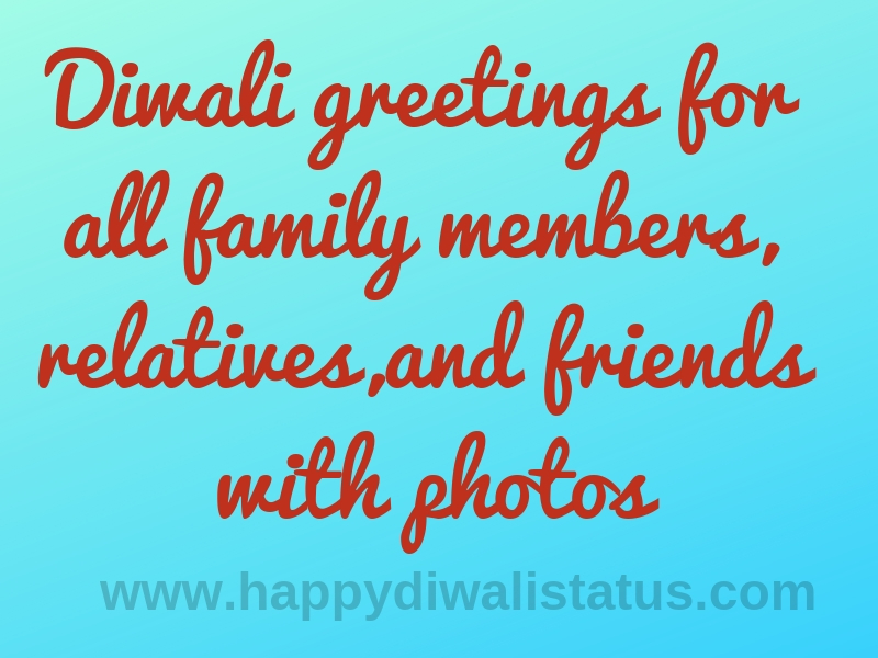 Diwali greetings for all family members, relatives,and friends with photos