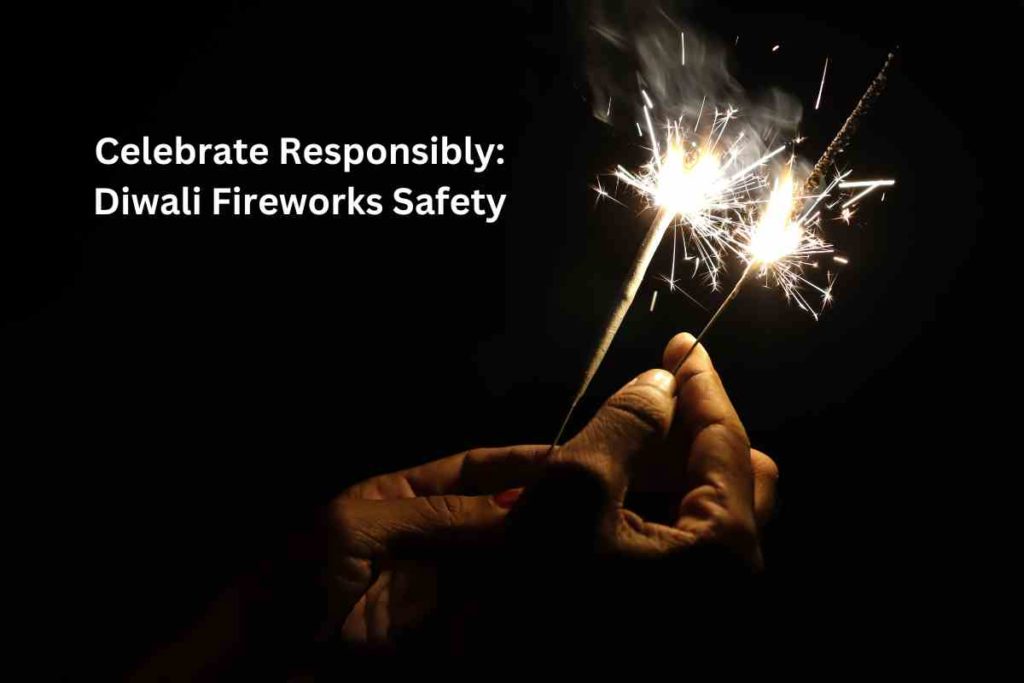 "Celebrate Responsibly: Diwali Fireworks Safety 🎆🚀 - Protect Loved Ones with Safe and Joyous Celebrations! Learn More.