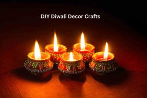 DIY Diwali Decor Crafts