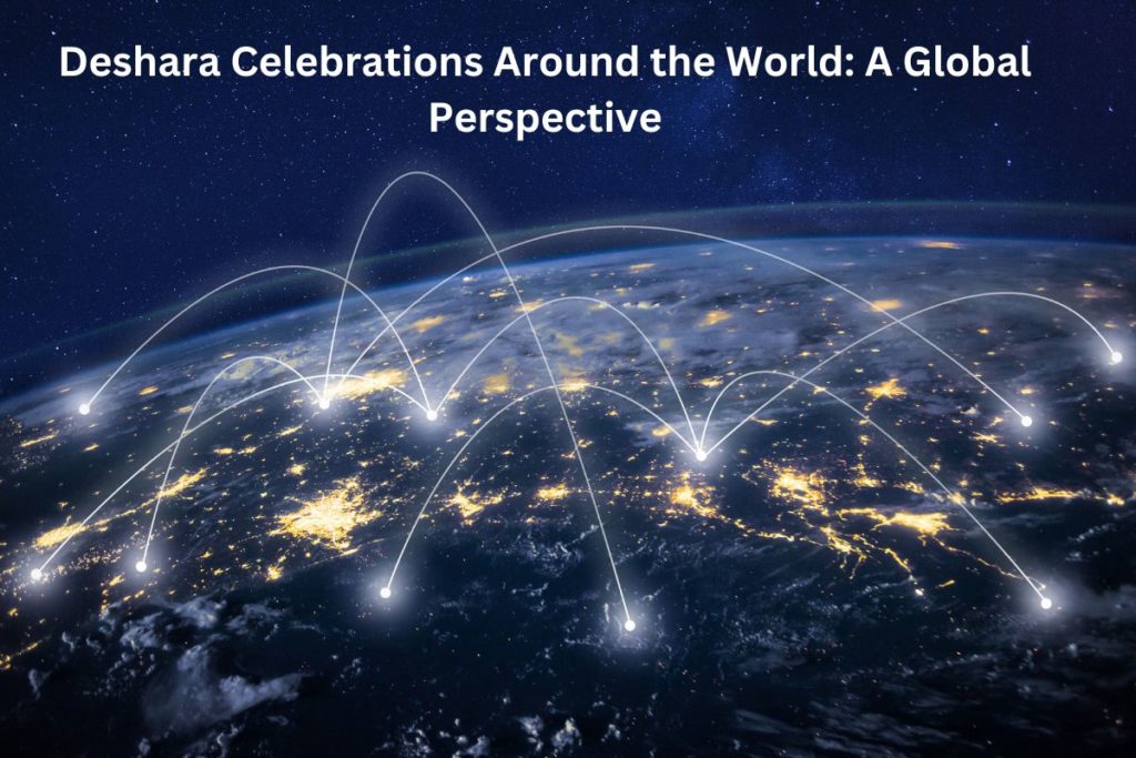 Deshara Celebrations Around the World: A Global Perspective