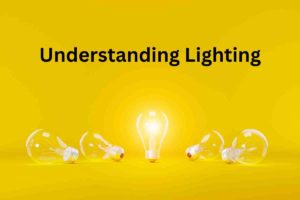 Understanding Lighting: