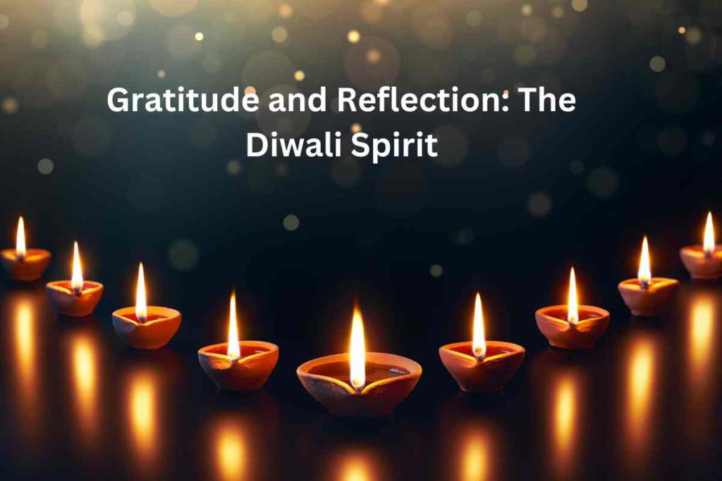 Gratitude and Reflection: The Diwali Spirit