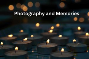 Photography and Memories