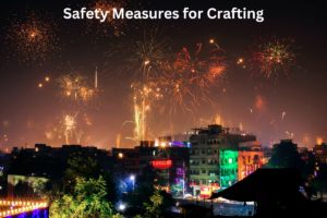 Safety Measures for Crafting