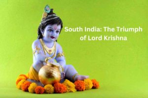 South India: The Triumph of Lord Krishna