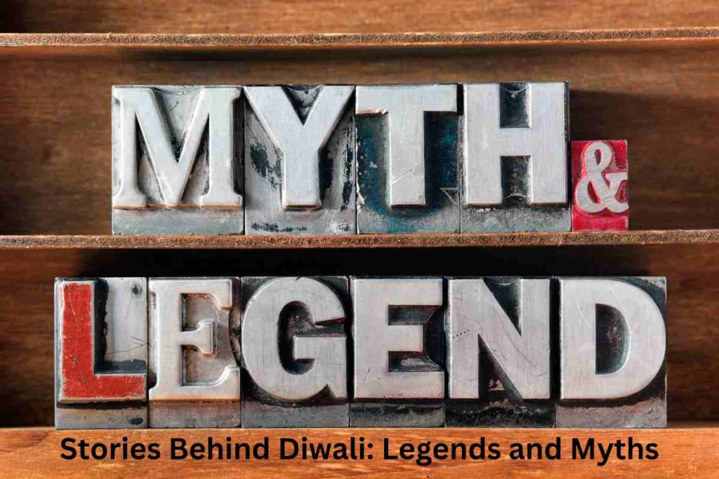 Stories Behind Diwali: Legends and Myths