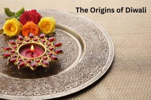 The Origins of Diwali