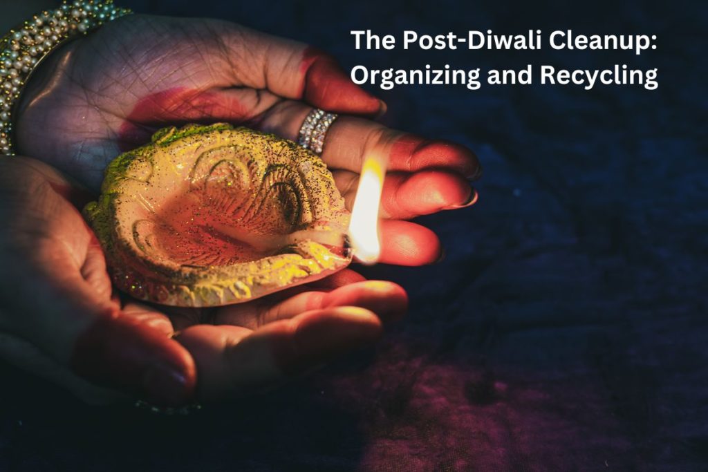 The Post-Diwali Cleanup: Organizing and Recycling 🧹🔄 - Restore Order and Sustainability After the Festivities!