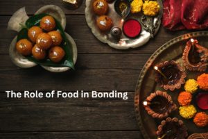 The Role of Food in Bonding