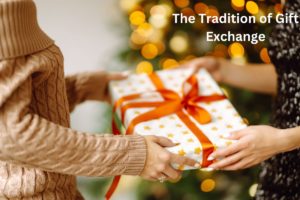 The Tradition of Gift Exchange