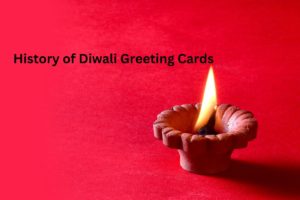 History of Diwali Greeting Cards