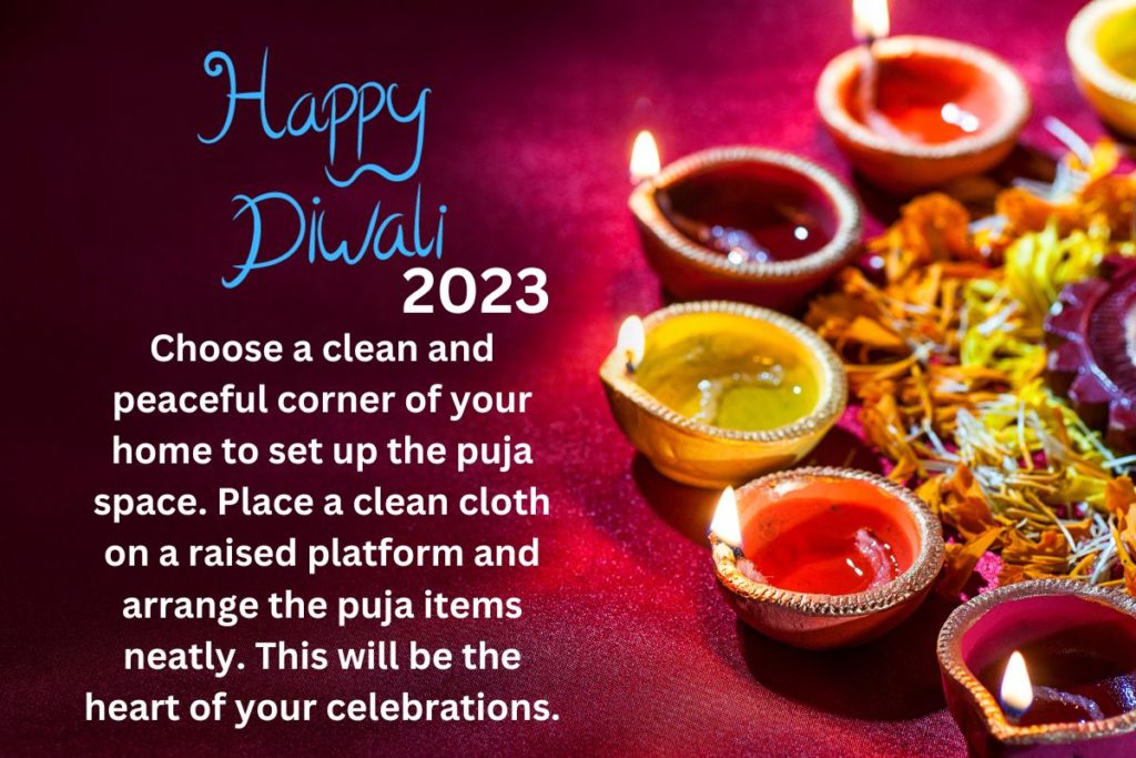 Gather all items for the Diwali puja (prayer) at home.
